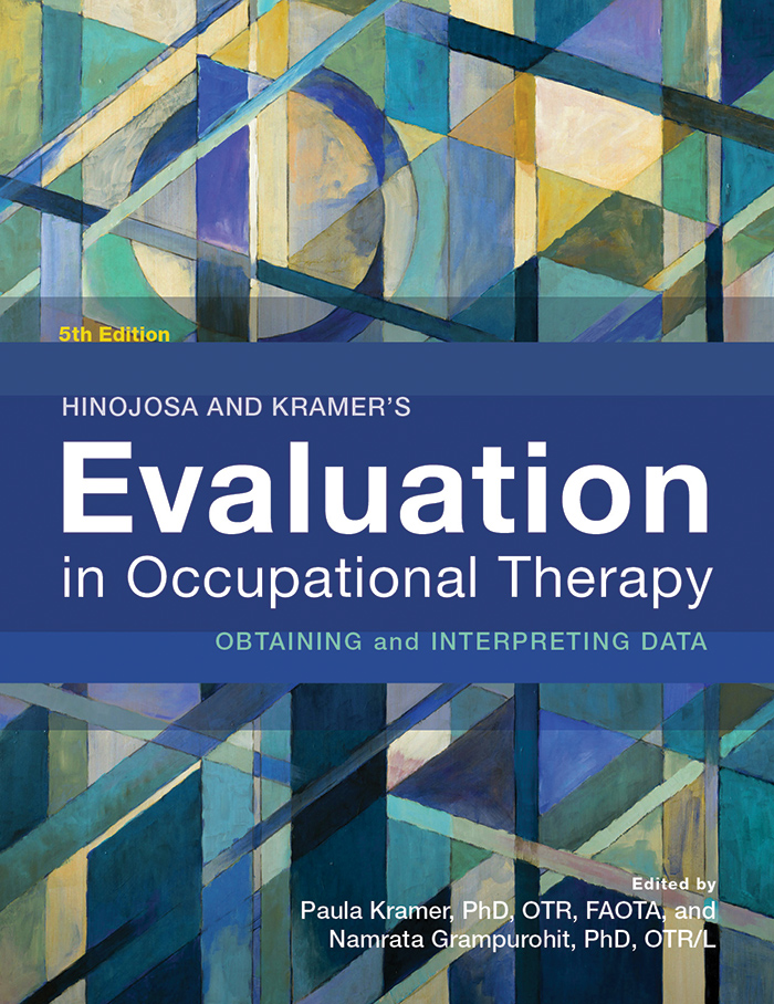 900595 Hinojosa and Kramers Evaluation in Occupational Therapy Obtaining and Interpreting Data 5th Edition